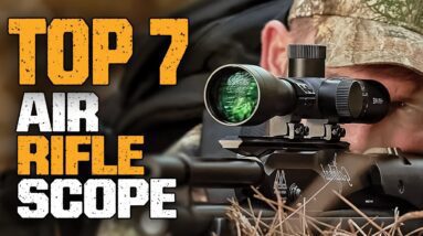 Best Air Rifle Scope 2023 | Top 7 Air Rifle Scopes For Hunting and Target Shooting