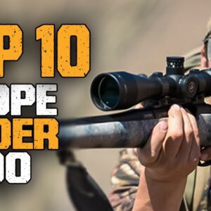 Best Scope Under $500 In 2023 | Top 10 Rifle Scope Under 500 For Tactical Hunting