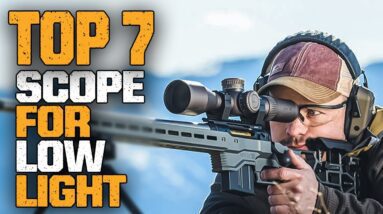 Best Scope For Low Light 2023 | Top 7 Rifle Scope For Low Light Conditions